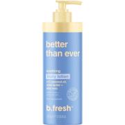 b.fresh Better Than Ever - Soothing Body Lotion 355 ml