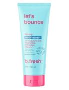 Let's Bounce Firming Body Serum Bodyscrub Kropspleje Kropspeeling Nude B.Fresh