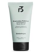 Everyday Polisher Body Scrub 50 Ml Bodyscrub Kropspleje Kropspeeling Nude Bodyologist